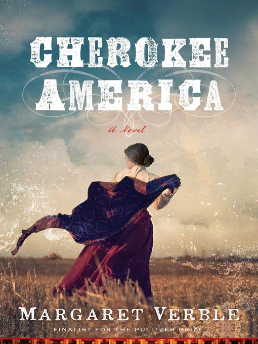 Title details for Cherokee America by Margaret Verble - Available